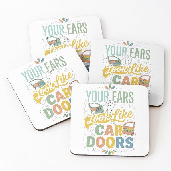 Item preview, Your Ears Look Like Car Doors - 1 - Night - Only designed and sold by AT STEPS WEARs.