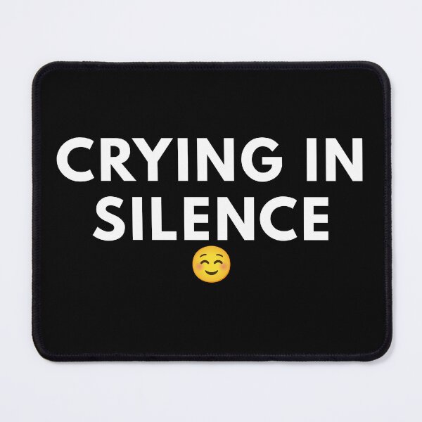 Item preview, Crying In Silence Mental Health Awareness Quote designed and sold by ghanghor.