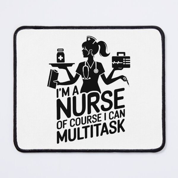 Item preview, I'm a Nurse Of Course I Can Multitask! - Humorous Medical Professional Design designed and sold by Magraphx.