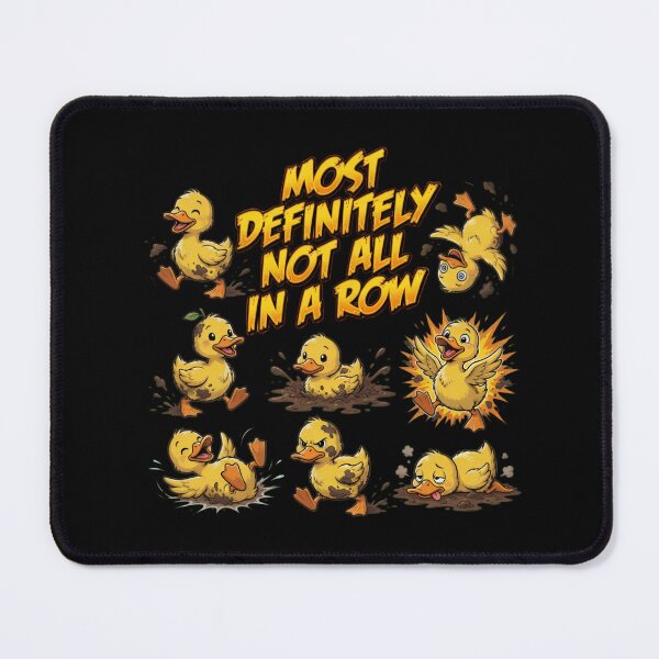 Item preview, Most Definitely Not All In A Row Ducks designed and sold by TshirtsOnline-.