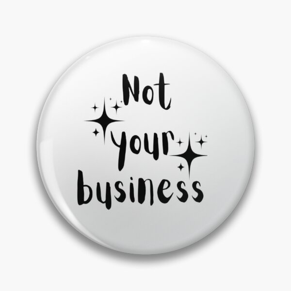 Item preview, Not your business quote design  designed and sold by Haevora.