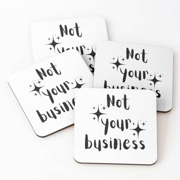 Item preview, Not your business quote design  designed and sold by Haevora.