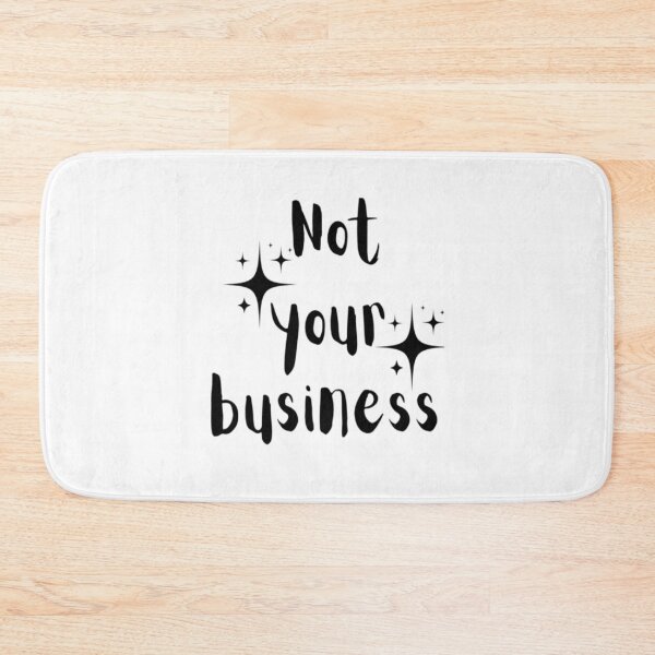Item preview, Not your business quote design  designed and sold by Haevora.