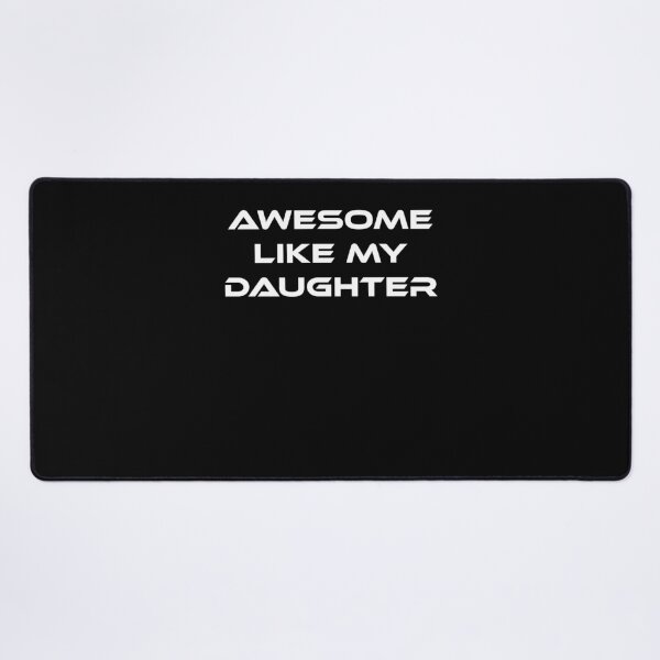 Item preview, Awesome Like My Daughter Funny Dad Pride Gift designed and sold by 519xdesign.