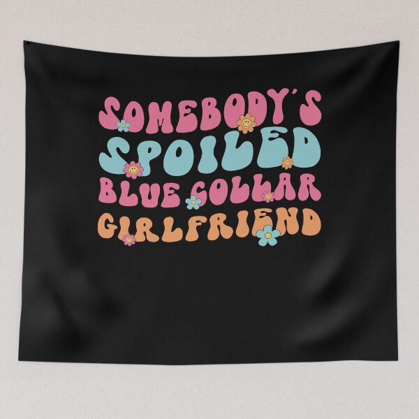 Item preview, Somebody's Spoiled Blue Collar Girlfriend Retro designed and sold by SiarheiYur.