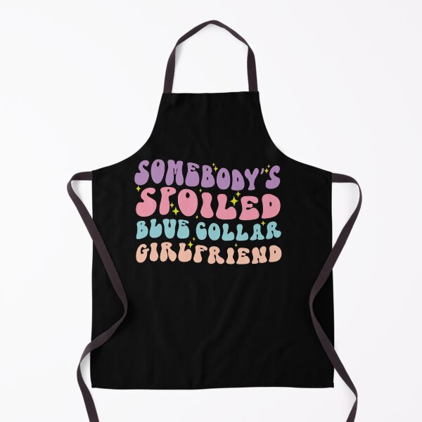 Item preview, Somebody's Spoiled Blue Collar Girlfriend Tee designed and sold by SiarheiYur.