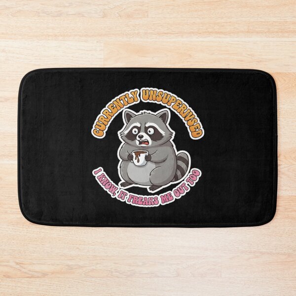 Item preview, Currently Unsupervised I Know It Freaks Me Out Too - Funny Raccoon designed and sold by Bowniko^^.