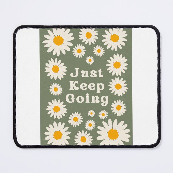 Item preview, Just Keep Going designed and sold by hermes_showp.