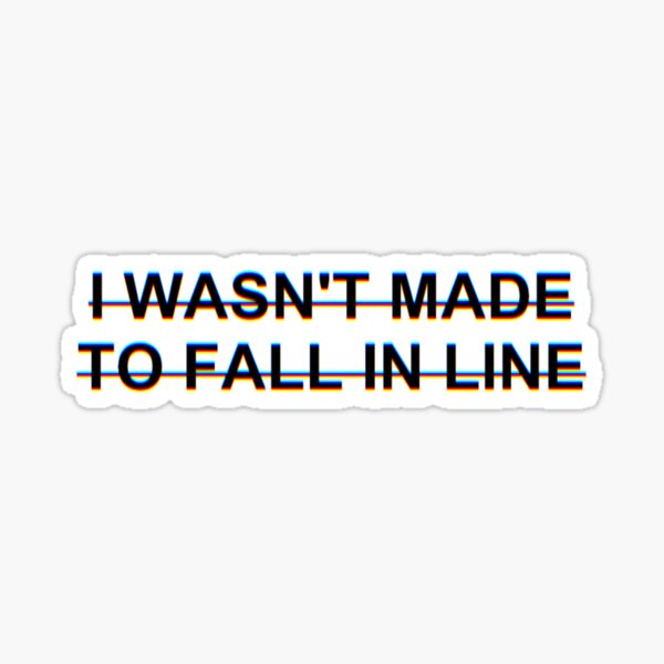 'Fall In Line' Sticker