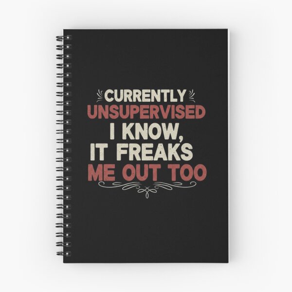 Item preview, Currently Unsupervised I Know It Freaks Me Out Too - Funny Retro Quote designed and sold by Bowniko^^.