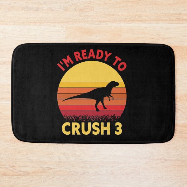 Item preview, I'm Ready To Crush 3 Dinosaur Birthday designed and sold by SiarheiYur.