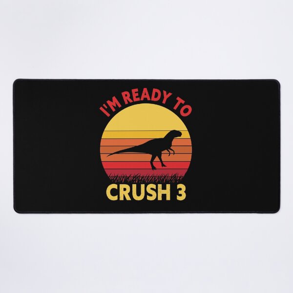 Item preview, I'm Ready To Crush 3 Dinosaur Birthday designed and sold by SiarheiYur.
