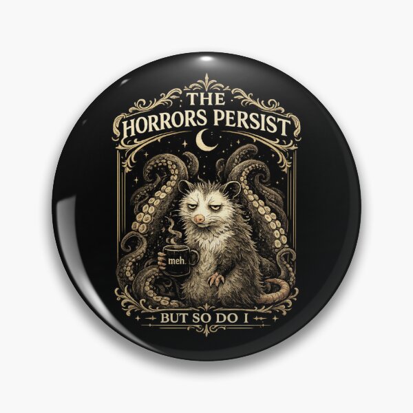 Item preview, The Horrors Persist But So Do I Shirt | Gothic Possum Dark Humor T-Shirt | Existential Meme | Alternative Goth Apparel designed and sold by RaeaSunShineDesigns.