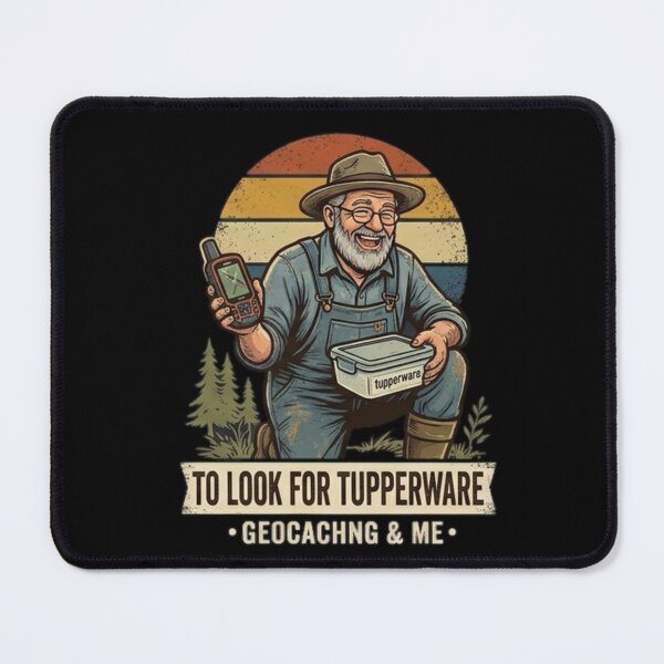 Item preview, ​I Go Outdoors To Look For Tupperware Funny Geocaching T-Shirt . designed and sold by  BreedCraft Studio.