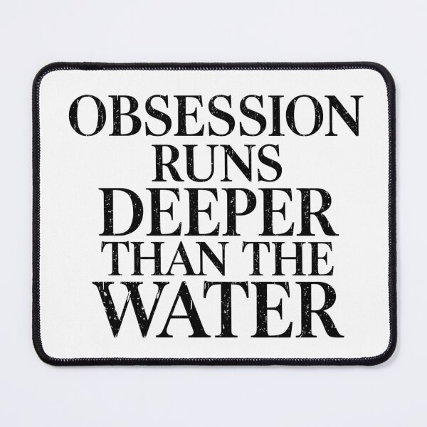 Item preview, Obsession Runs Deeper Than The Water | Widows Bay Coastal Mystery Typography T-Shirt designed and sold by Vvmd.