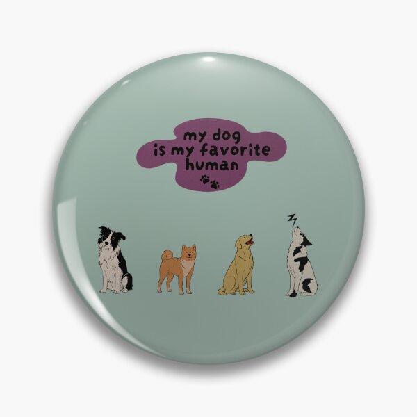 Item preview, My Dog Is My Favorite Human designed and sold by ellealsopaints.