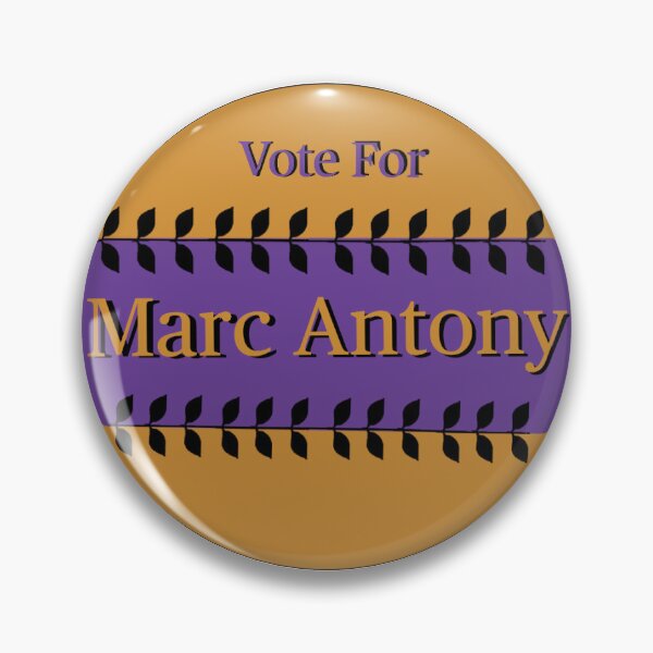 Item preview, Marc Antony Political Button designed and sold by TenBucksTheatre.