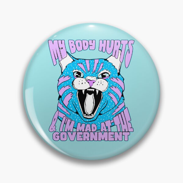 Item preview, my body hurts and i’m mad at the government  designed and sold by crestfallenmermaid.