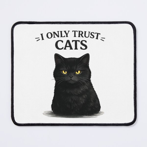 Item preview, I Trust Only Cats designed and sold by CozyPetsDesign.