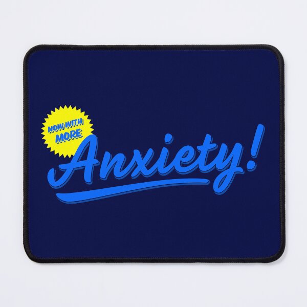 Item preview, Now With More Anxiety! designed and sold by sillyjess.