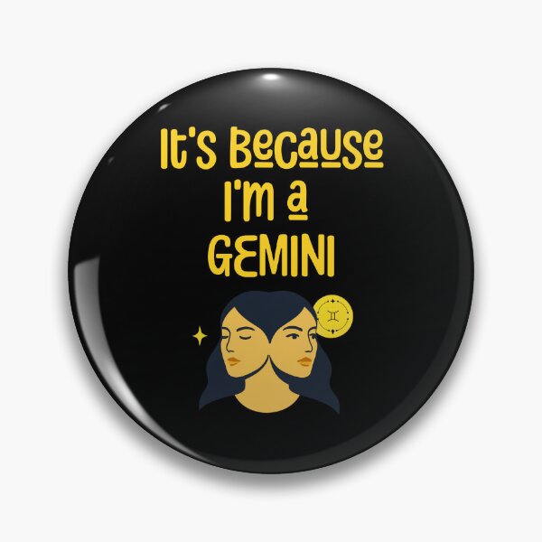 Item preview, It's Because I'm a Gemini Funny Gift For Astrology And Horoscope Fans designed and sold by WearFine.
