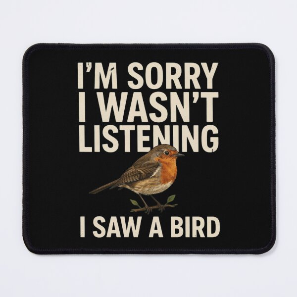 Item preview, I'm Sorry I Wasn't Listening I Saw A Bird Funny Bird Lover designed and sold by Dabbing Turtle Designs.