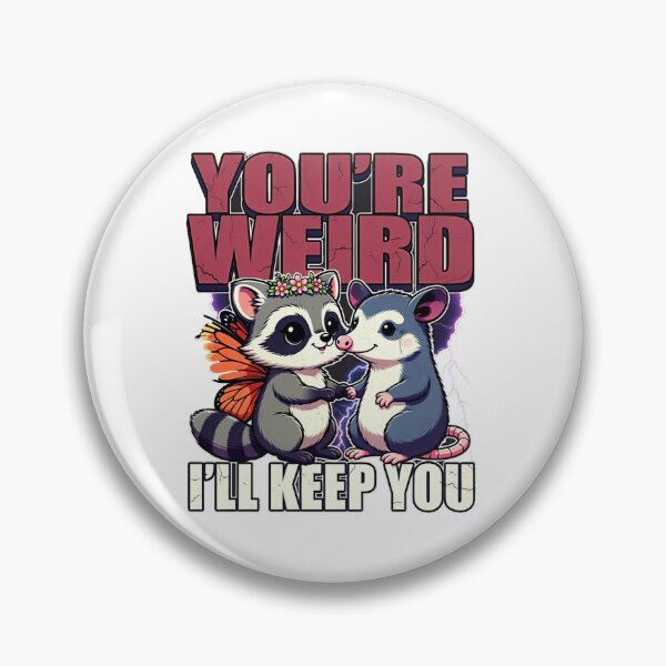 Item preview, You Are Weird I Will Keep You Funny Raccoon Opossum Retro Vintage Distressed cute opossum designed and sold by Keingdesign.