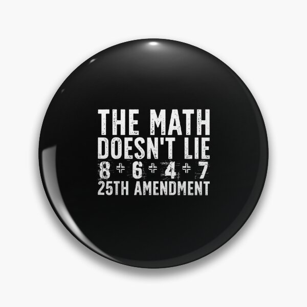 Item preview, The Math Doesn't Lie 25th Amendment Retro Political Humor designed and sold by Methahshop.