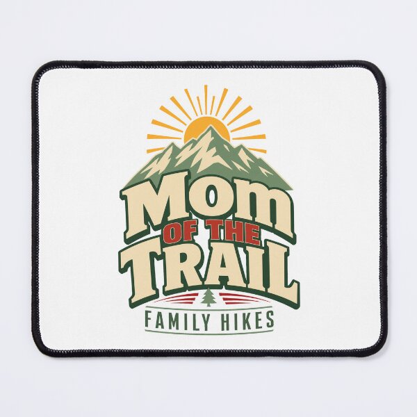Item preview, Mom Of The Trail for Family Hikes Mountain designed and sold by pirminio.