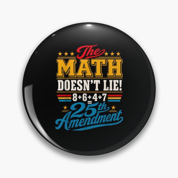 Item preview, The Math Doesn't Lie 25th Amendment Retro Political Humor designed and sold by Methahshop.
