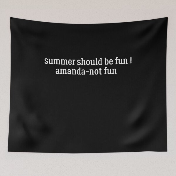 Item preview, Summer Should be fun ! Amanda-not fun designed and sold by BHMARTS.