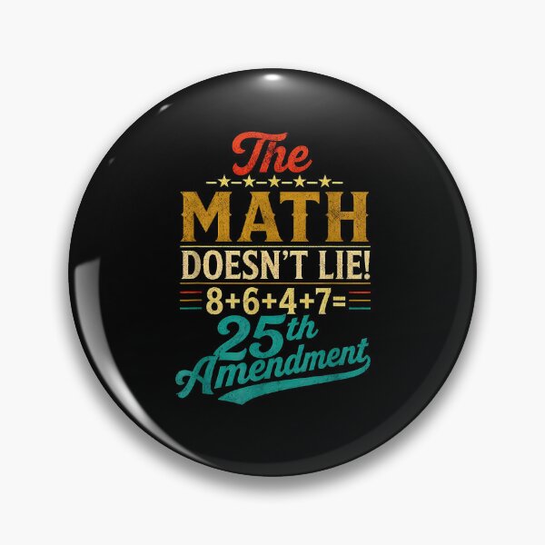 Item preview, The Math Doesn't Lie 25th Amendment Retro Political Humor designed and sold by Methahshop.