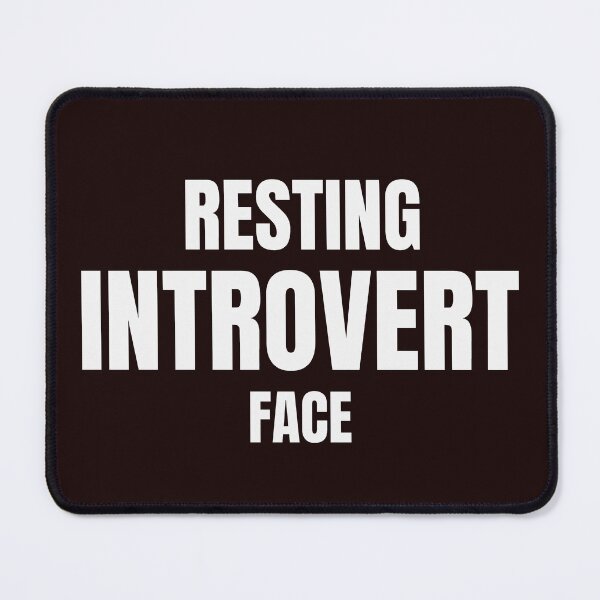 Item preview, Resting Introvert Face – Funny Introvert Humor Quote designed and sold by ArtPer-design.