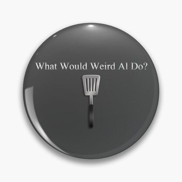 Item preview, What Would Weird Al Do? (Spatula version) designed and sold by WayOfTheWeird.