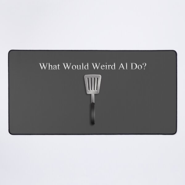 Item preview, What Would Weird Al Do? (Spatula version) designed and sold by WayOfTheWeird.