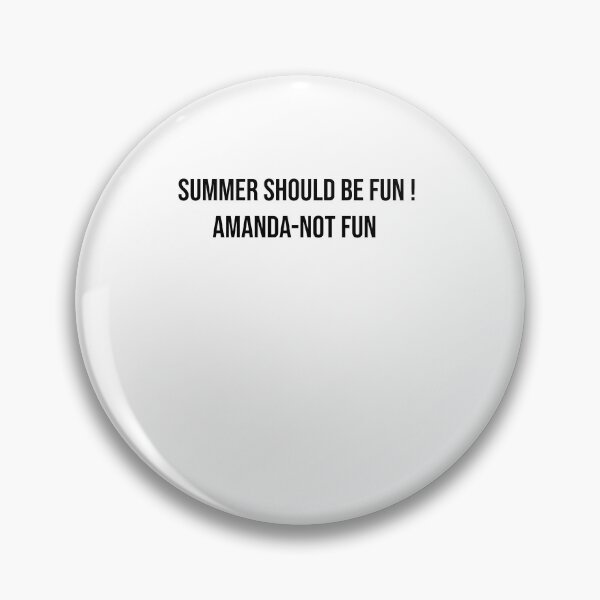 Item preview, Summer Should be fun ! Amanda-not fun designed and sold by BHMARTS.