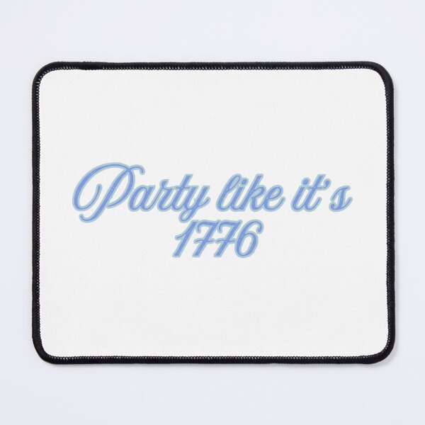 Item preview, Party like it's 1776 designed and sold by Fantasy2Reality.
