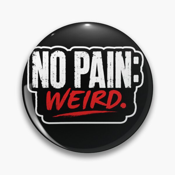 Item preview, No Pain Weird Funny Gym Humor Motivation Quote designed and sold by Digistore1221.