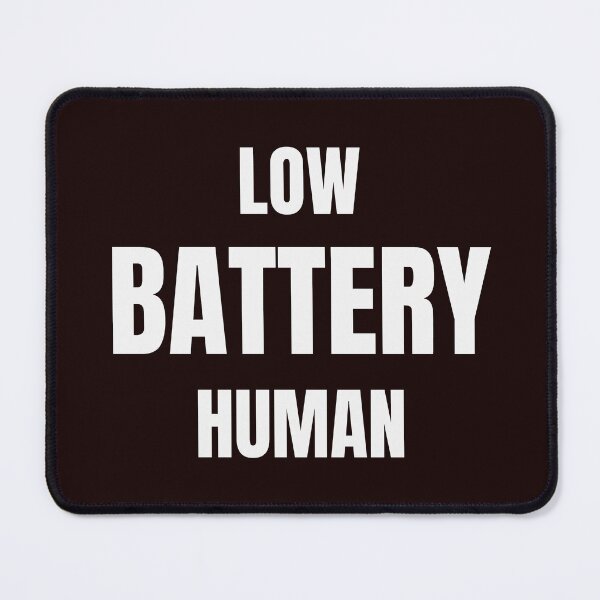 Item preview, Low Battery Human – Funny Exhausted Introvert Quote designed and sold by ArtPer-design.