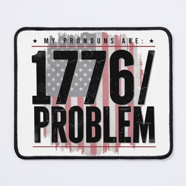 Item preview, My Pronouns are 1776 Problem Funny Patriot MAGA designed and sold by RedWave Patriot Studio.