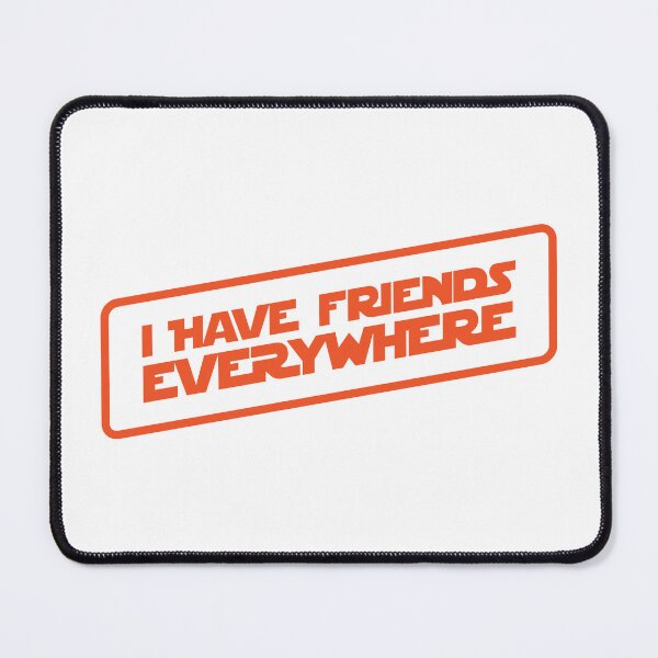 Item preview, I have friends everywhere 01 designed and sold by RebelHeroUK.