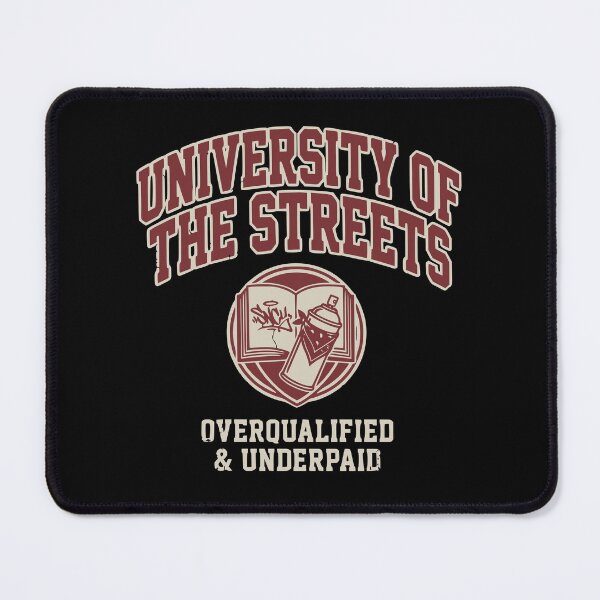Item preview, University of the Streets Overqualified & Underpaid designed and sold by GCFULLA.