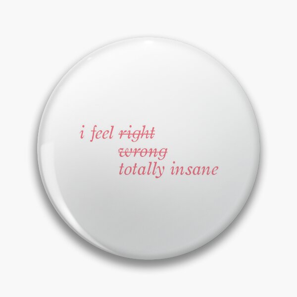 Item preview, i feel right i feel wrong i feel totally insane olivia rodrigo stupid song lyric designed and sold by liveawhimsylife.