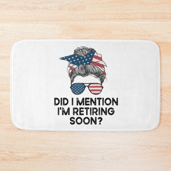 Item preview, Did I Mention I'm Retiring Soon, Funny Retirement Women Gifts designed and sold by 76Valeria.