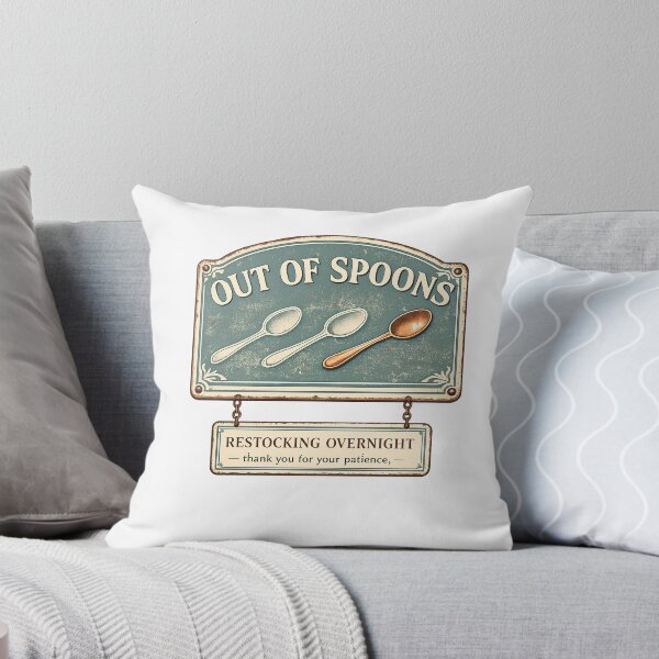 Item preview, Out of Spoons Restocking Overnight — Funny Spoonie Chronic Illness Humor Sign designed and sold by EXATEES  ⭐⭐⭐⭐⭐.