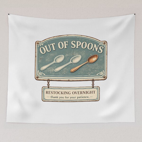 Artikelvorschau, Out of Spoons Restocking Overnight — Funny Spoonie Chronic Illness Humor Sign entworfen und verkauft von EXATEES ⭐⭐⭐⭐⭐.