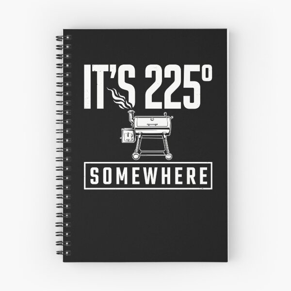 Item preview, It's 225 Somewhere Funny BBQ Smoker Grill Quote designed and sold by BHMARTS.