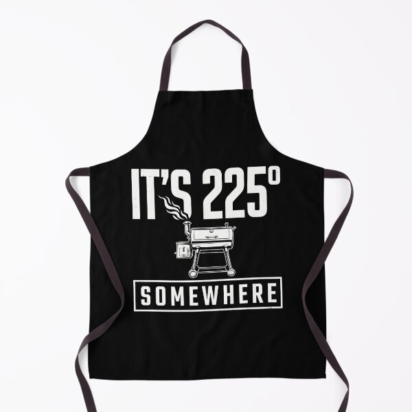 Item preview, It's 225 Somewhere Funny BBQ Smoker Grill Quote designed and sold by BHMARTS.