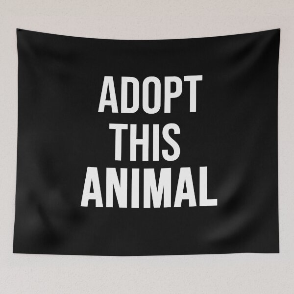 Item preview, ADOPTA A ESTE ANIMAL designed and sold by your-enemy.