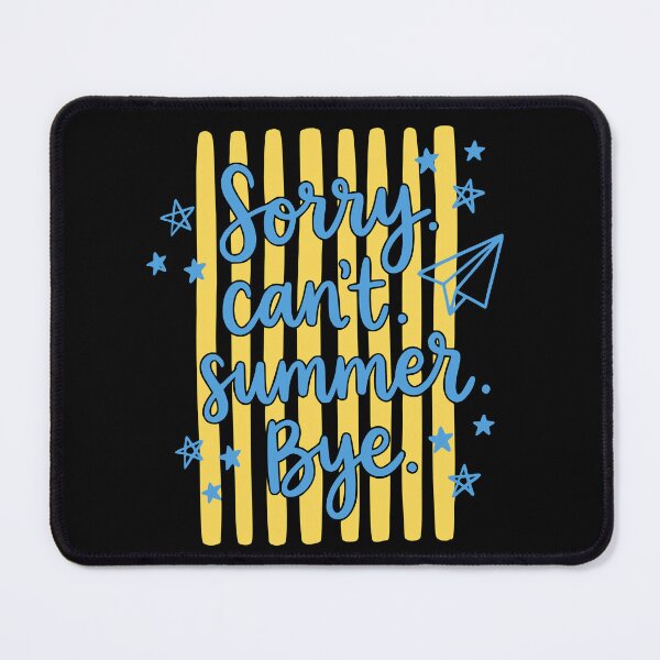 Item preview, Sorry Cant Summer Bye Funny Vacation Quote Summer Break designed and sold by GCFULLA.